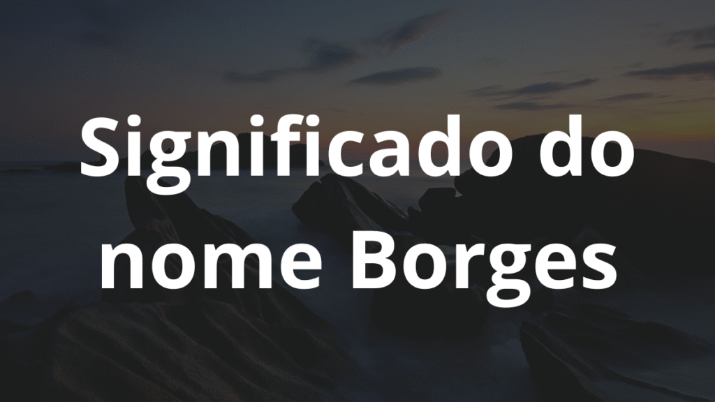 Significado do nome Borges