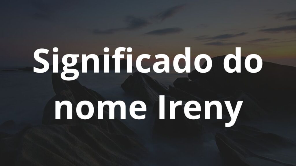 Significado do nome Ireny