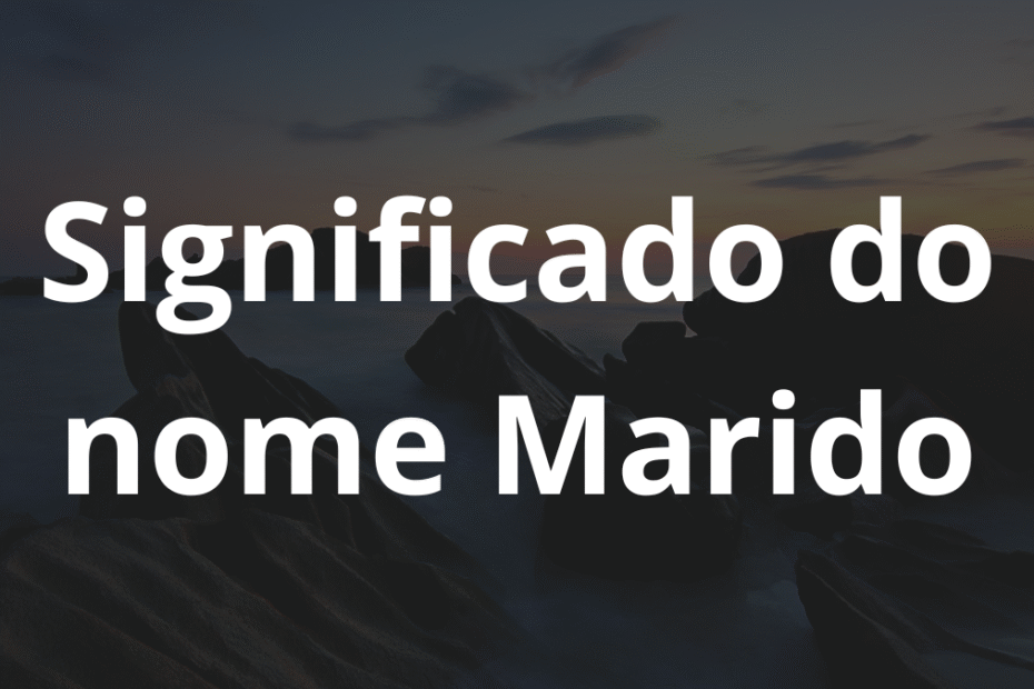 Significado do nome Marido.