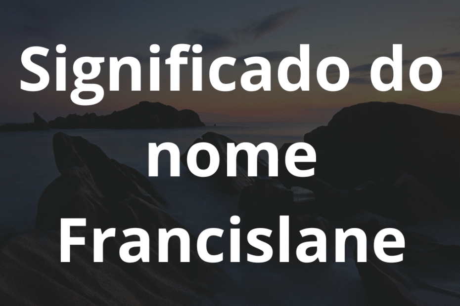 Significado do nome Francislane