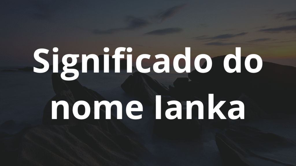 Significado do nome Ianka: História e origem! 1 Significado do nome Ianka