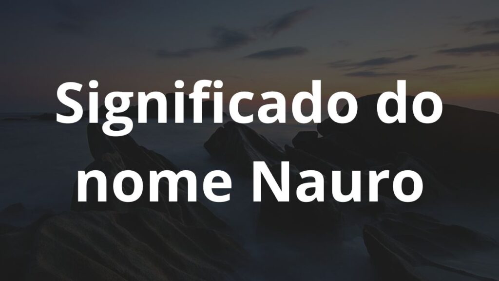 Significado do nome Nauro