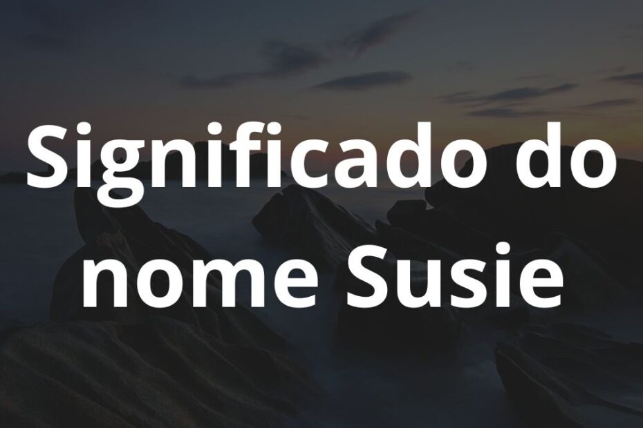 Significado do nome Susie
