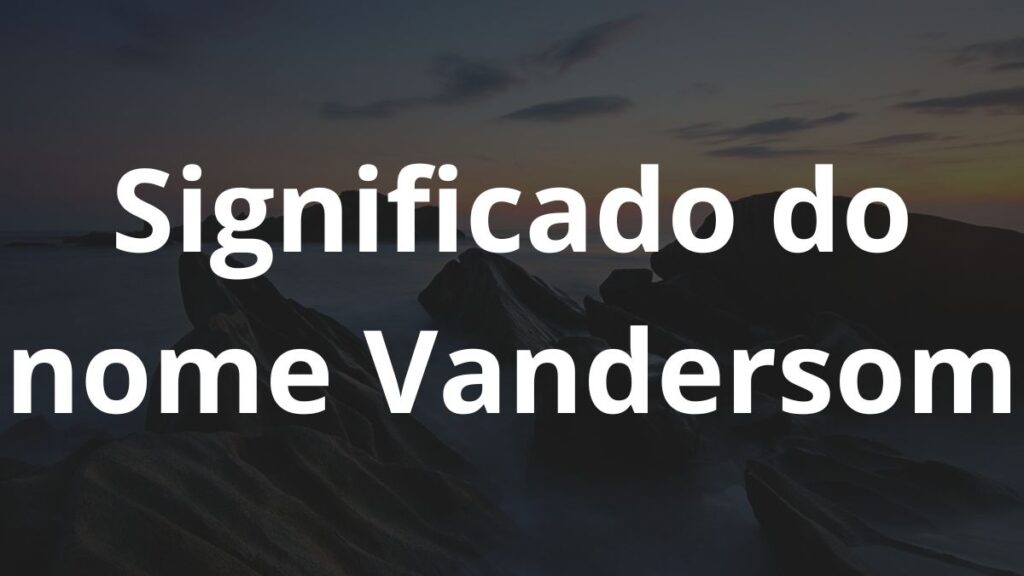 Significado do nome Vandersom