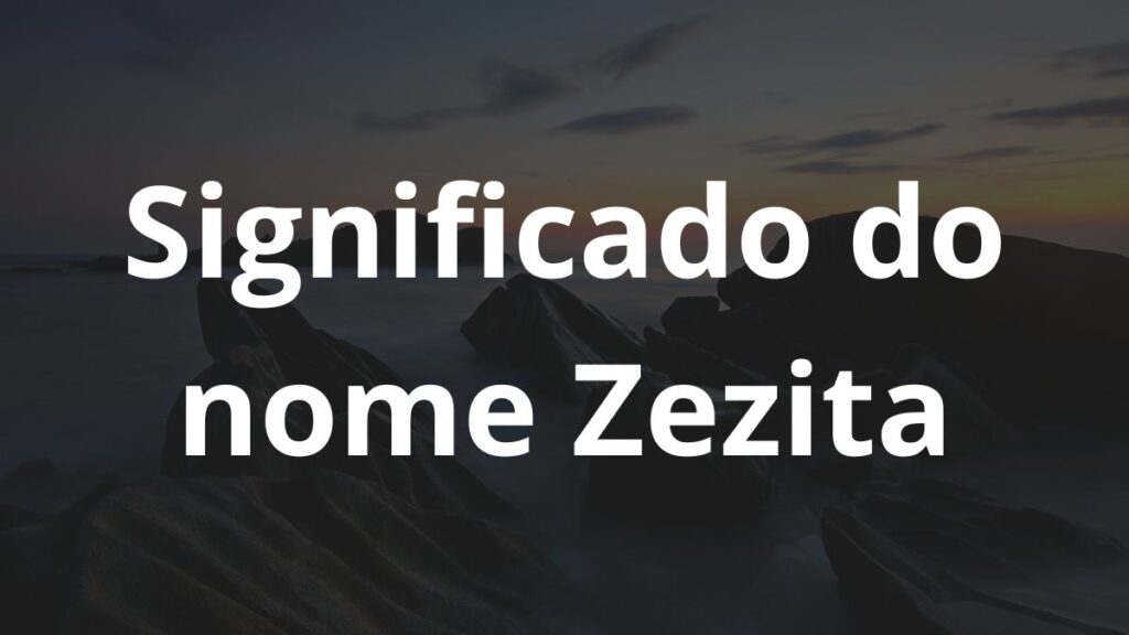 Significado do nome Zezita: História e origem! 1 Significado do nome Zezita