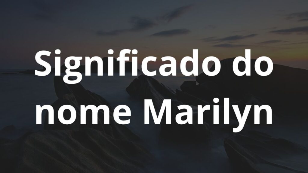 Significado do nome Marilyn