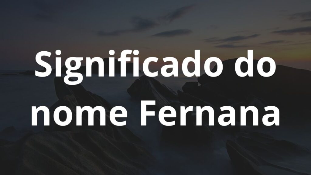 Significado do nome Fernana