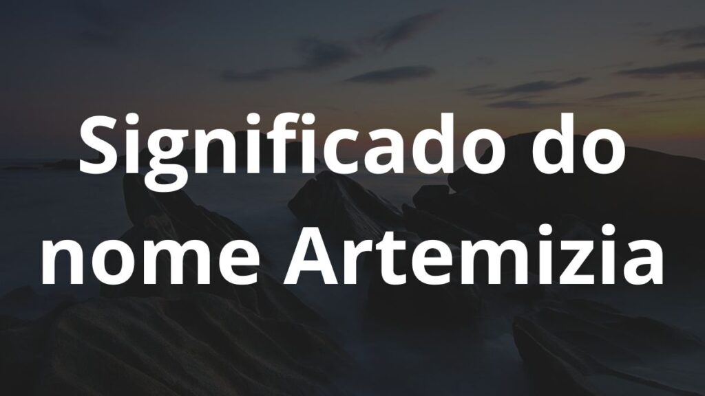 Significado do nome Artemizia