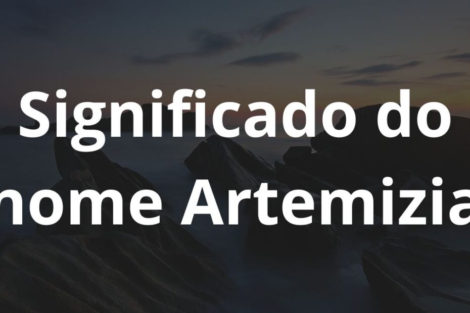 Significado do nome Artemizia