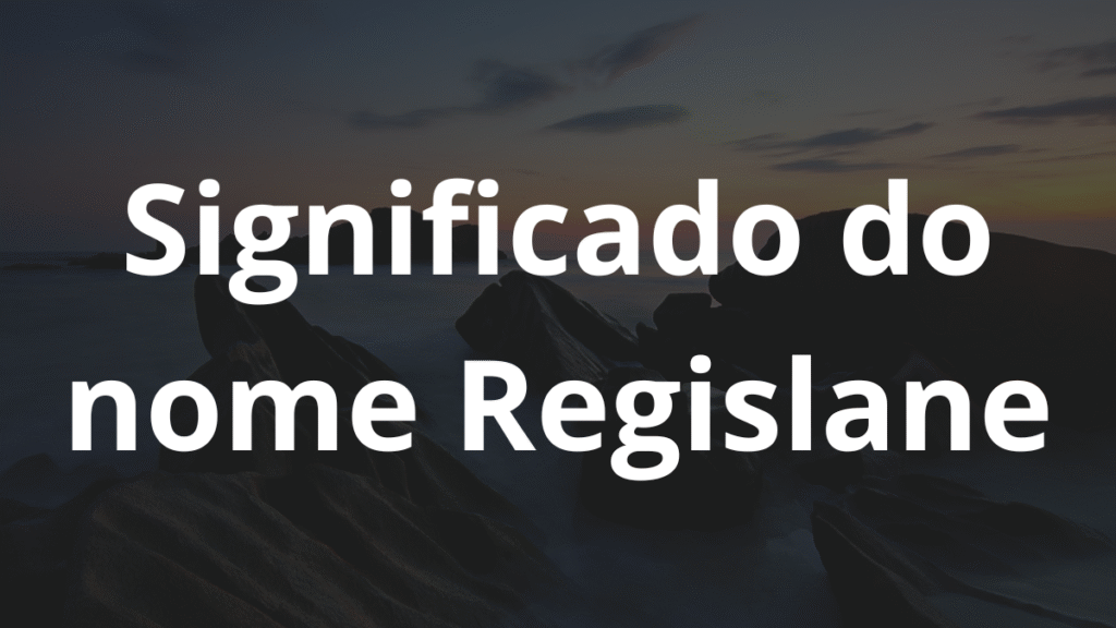 Significado do nome Regislane