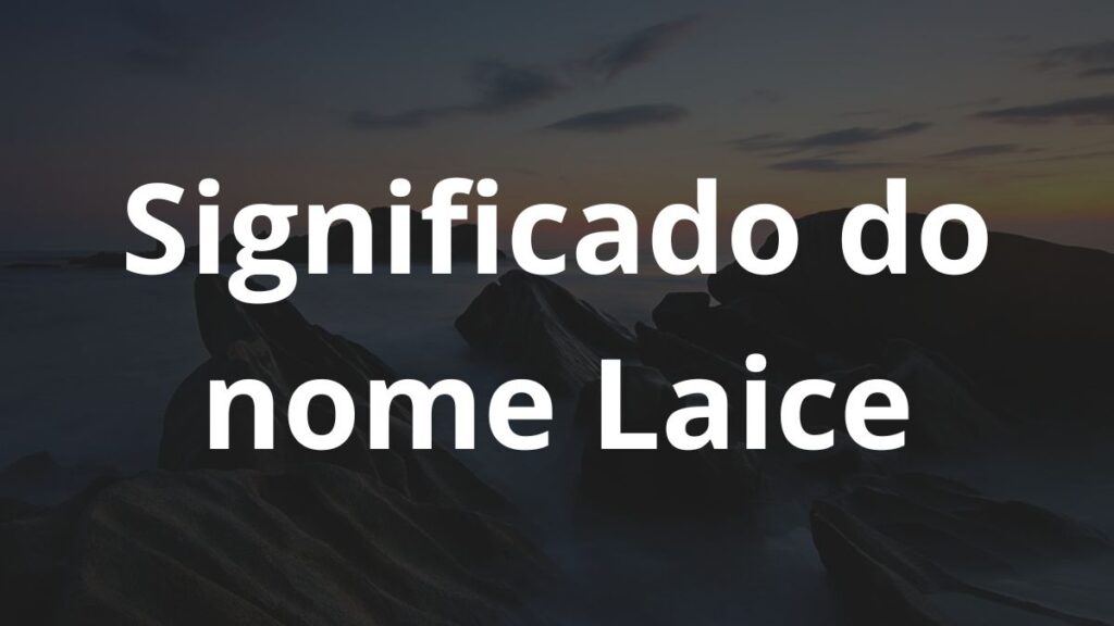 Significado do nome Laice