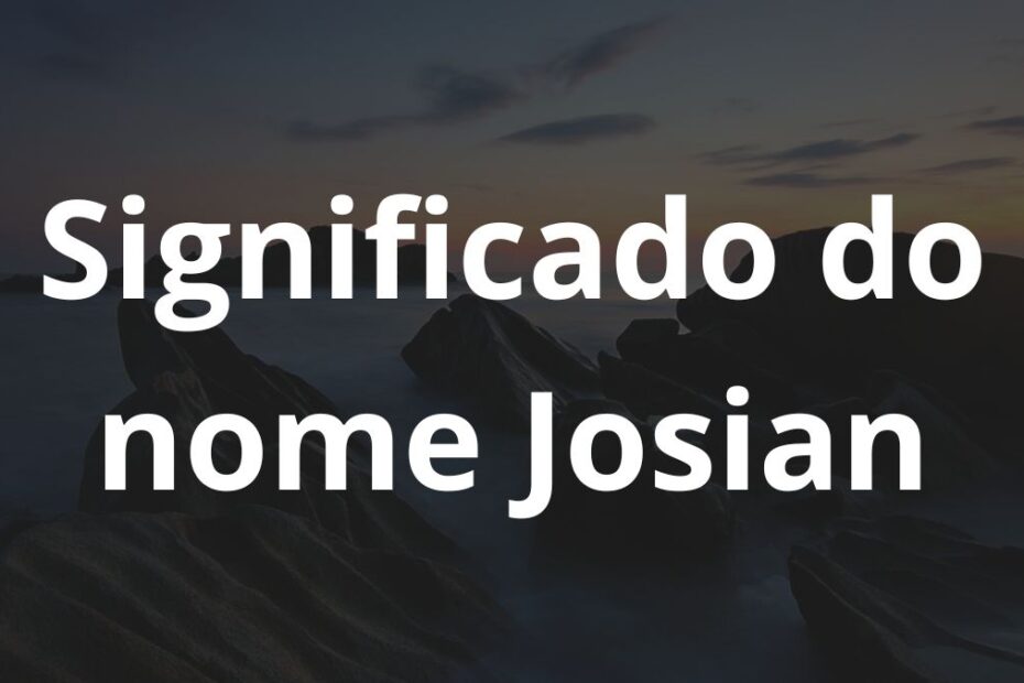 Significado do nome Josian