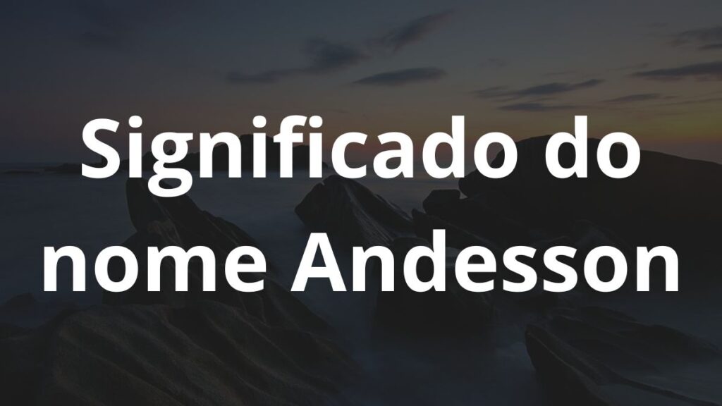 Significado do nome Andesson