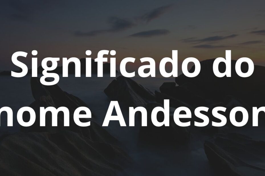 Significado do nome Andesson