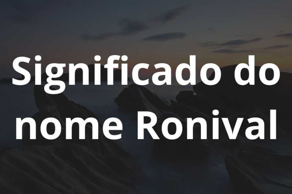 Significado do nome Ronival