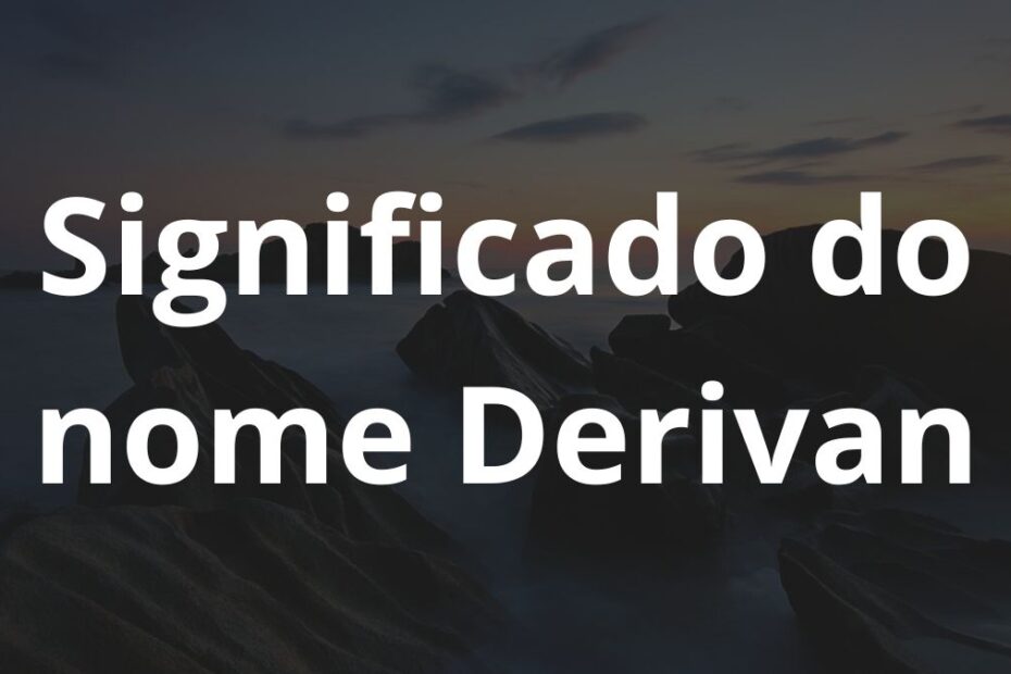 Significado do nome Derivan