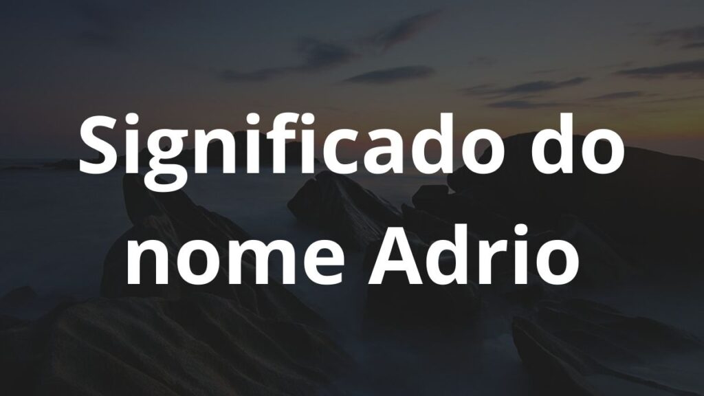 Significado do nome Adrio
