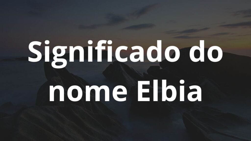 Significado do nome Elbia