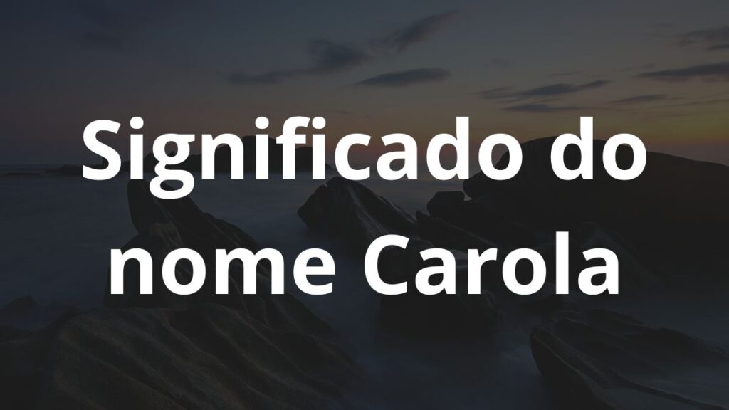 Significado do nome Carola