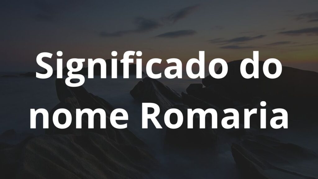 Significado do nome Romaria: História e origem! 1 Significado do nome Romaria