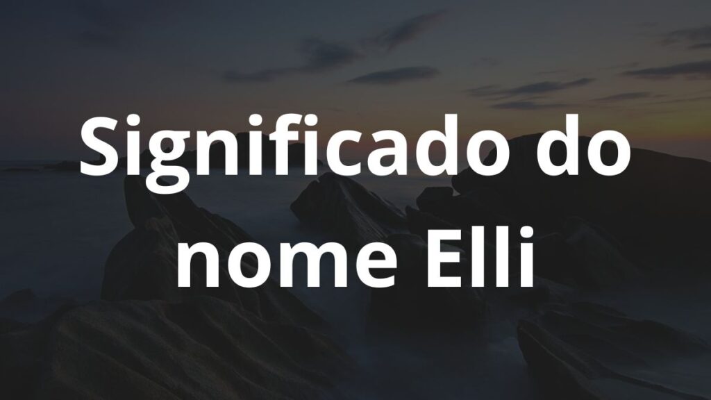 Significado do nome Elli