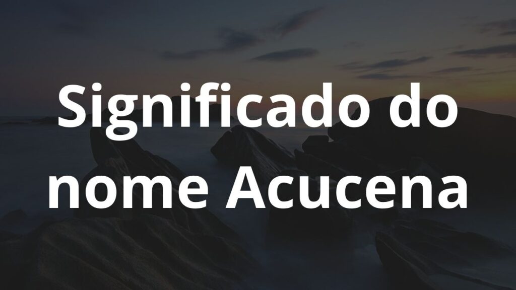 Significado do nome Acucena
