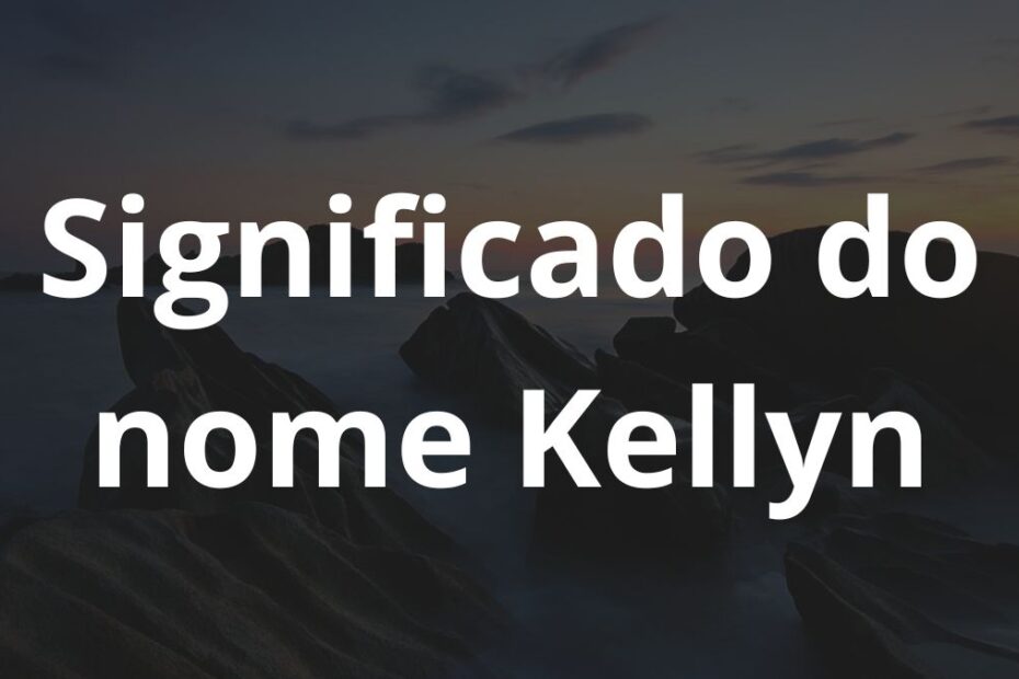 Significado do nome Kellyn