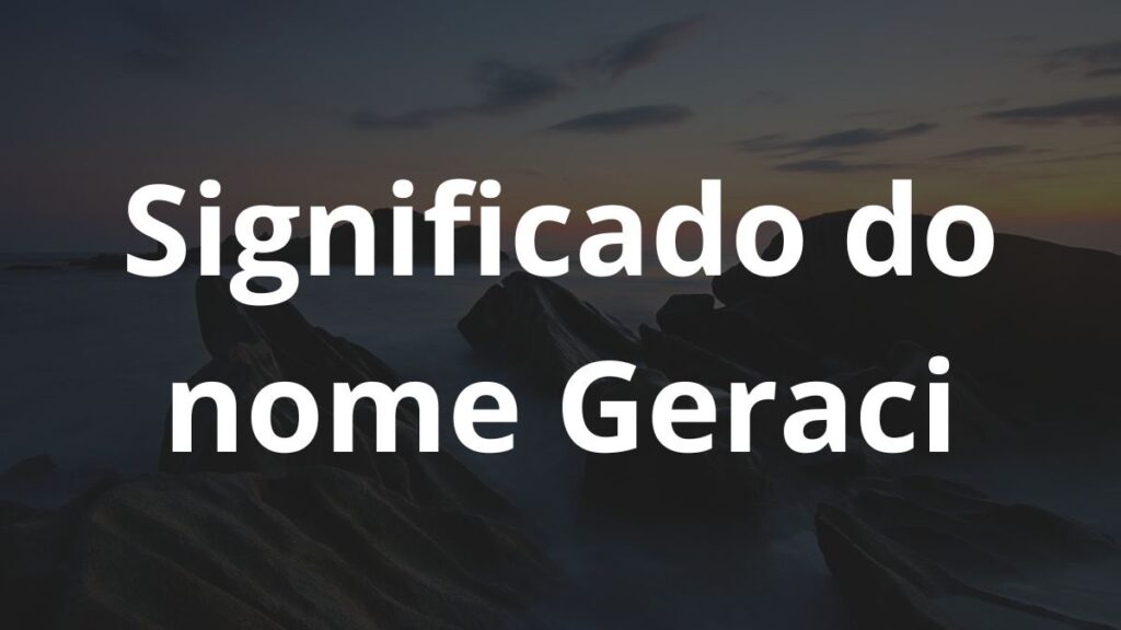 Significado do nome Geraci