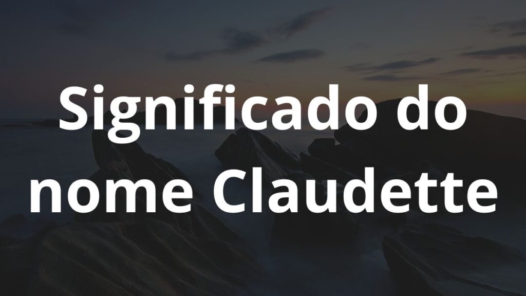 Significado do nome Claudette
