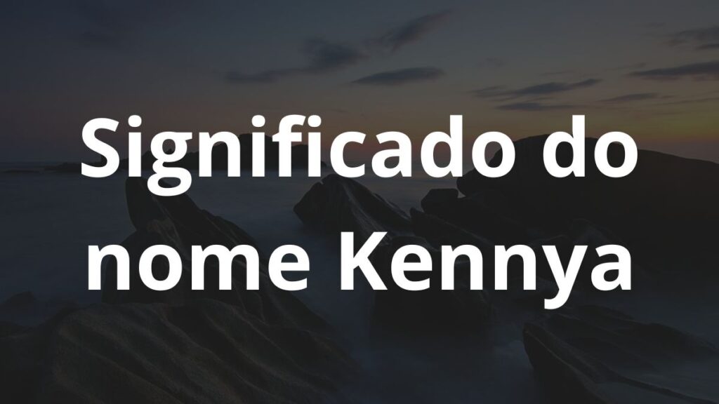 Significado do nome Kennya
