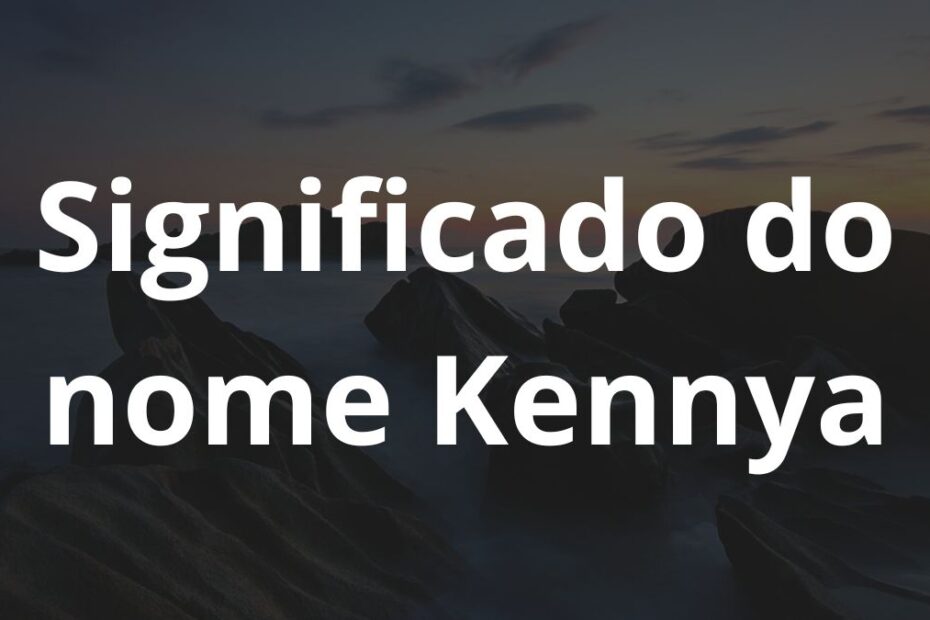 Significado do nome Kennya