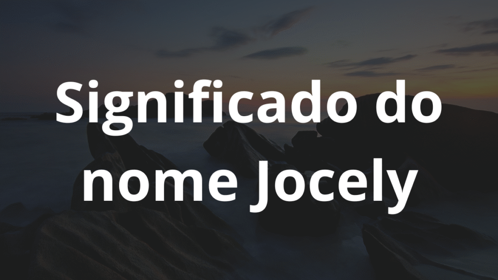 Significado do nome Jocely