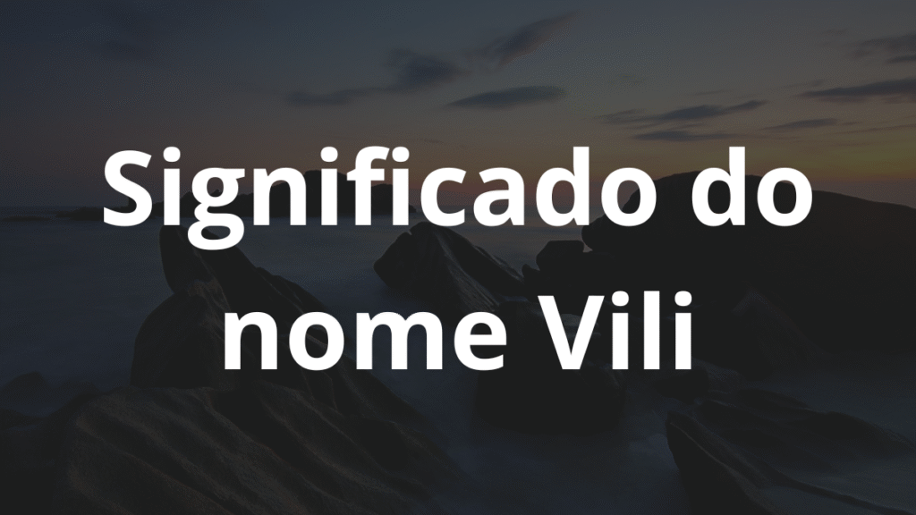 Significado do nome Vili