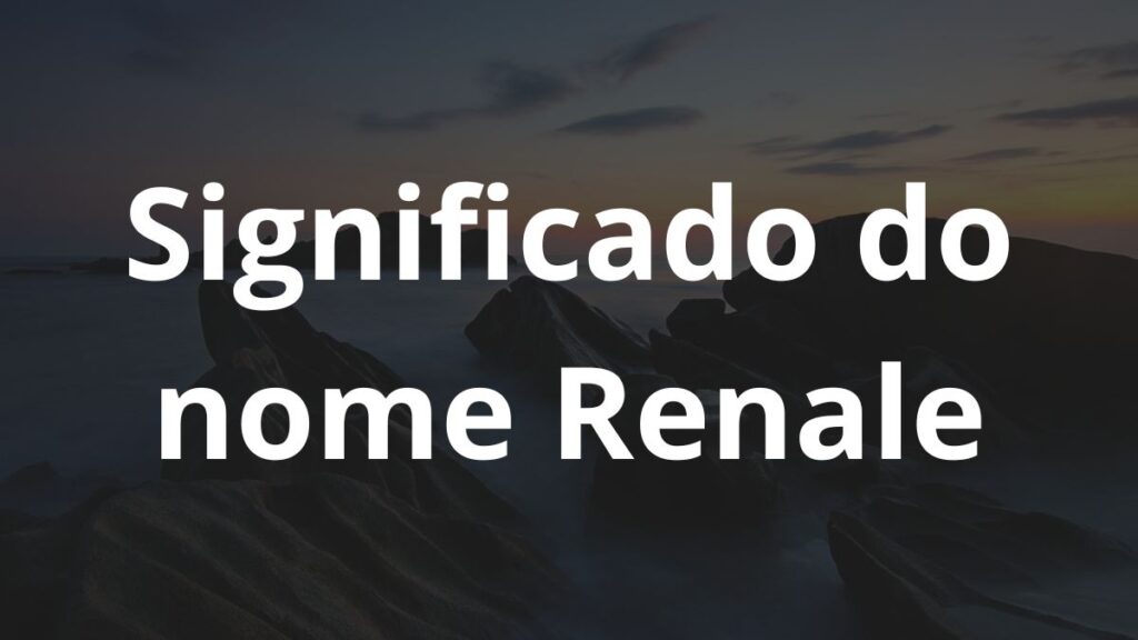 Significado do nome Renale