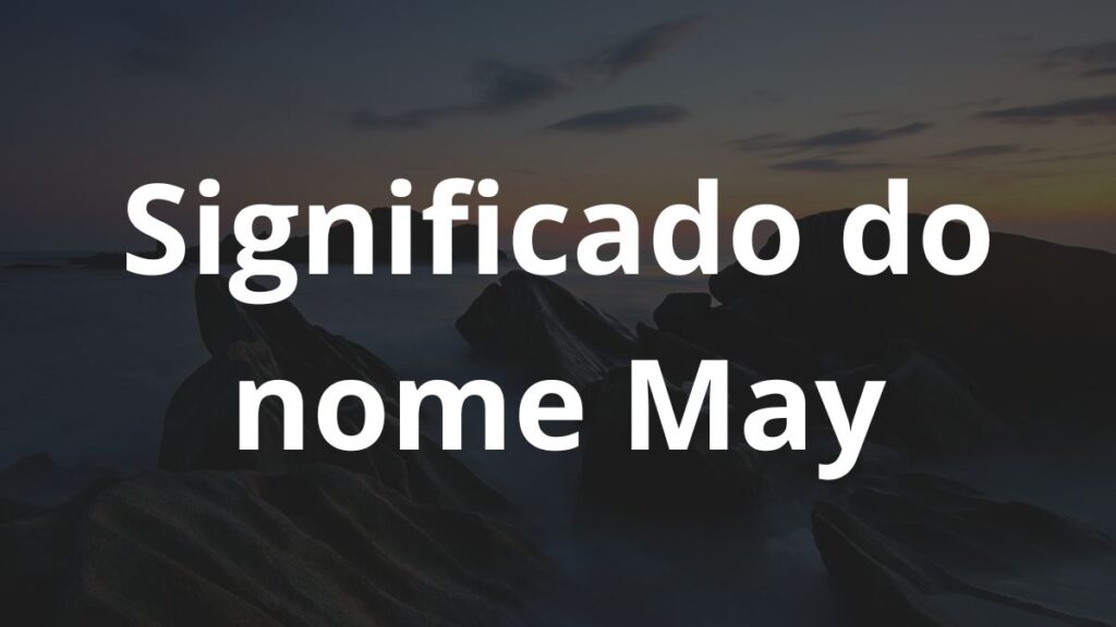 Significado do nome May
