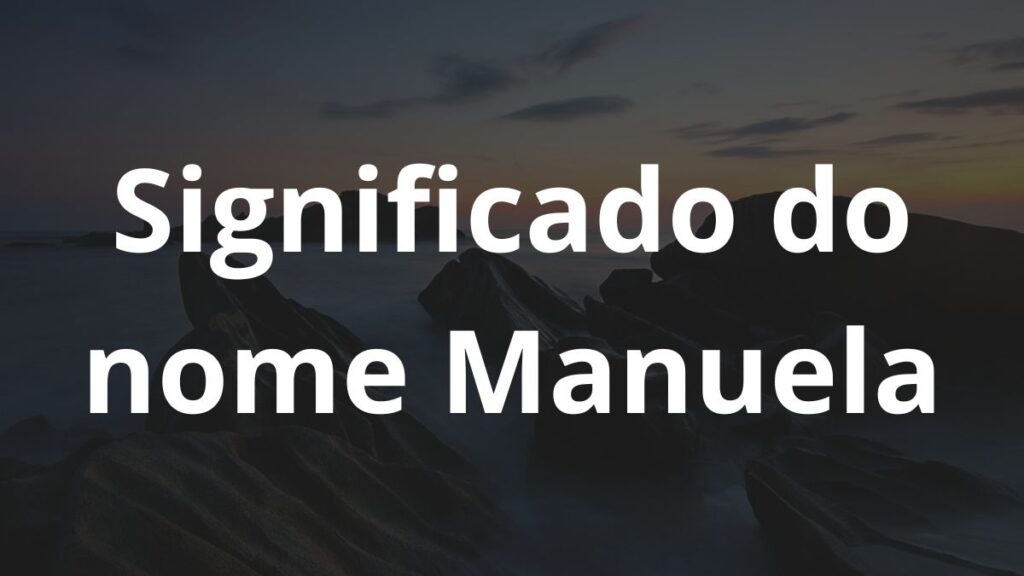 Significado do nome Manuela