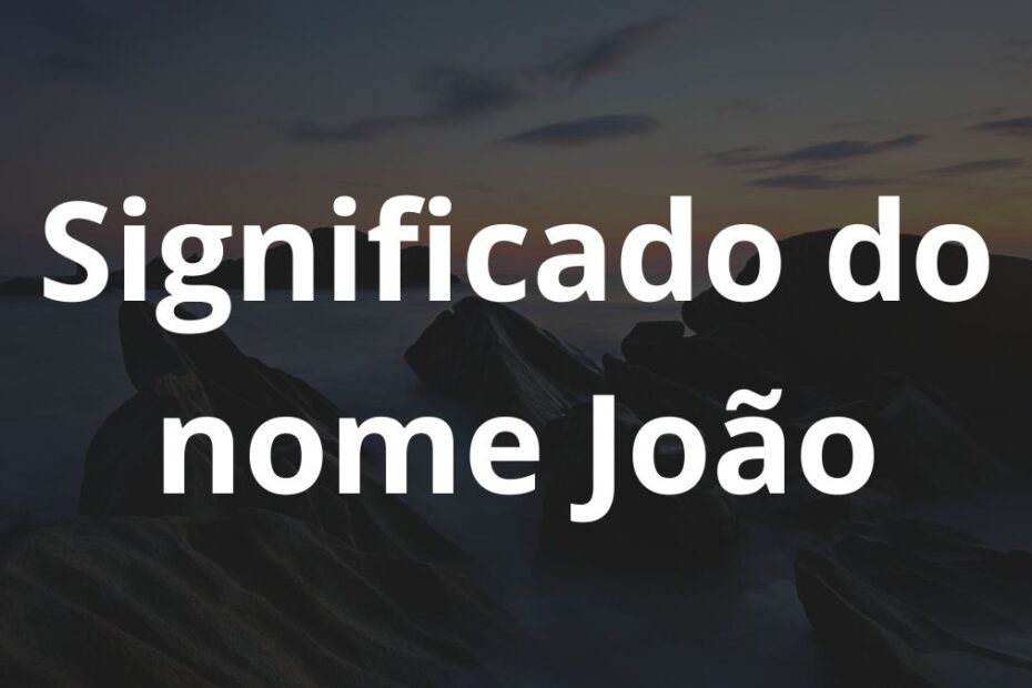 Significado do nome João
