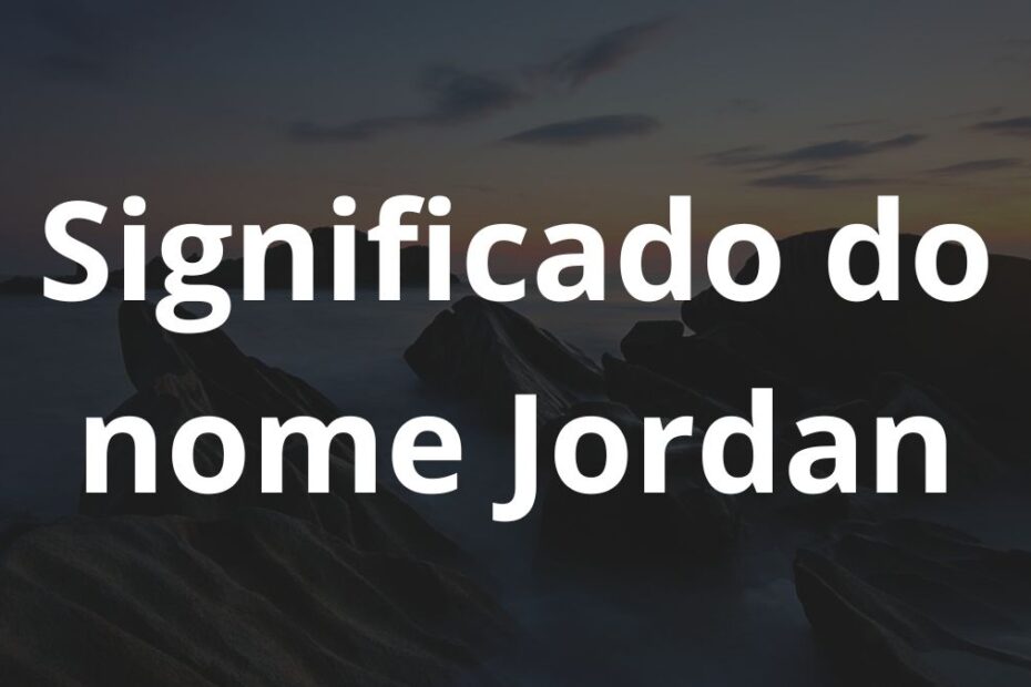 Significado do nome Jordan