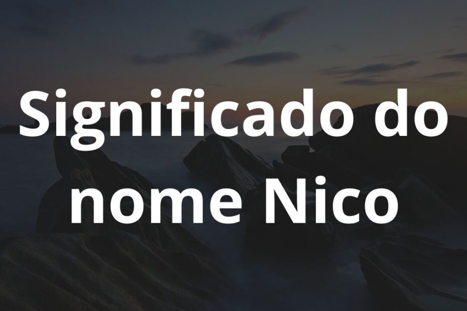 Significado do nome Nico