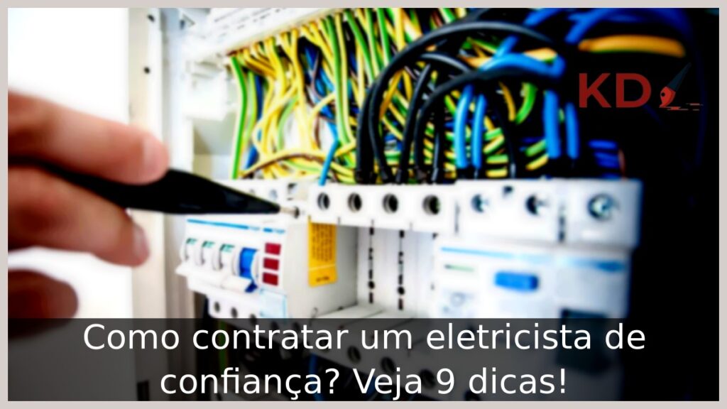 Como contratar um eletricista de confiança? Veja 9 dicas! 1 Caixa de eletricidade